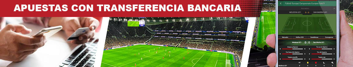 Apuestas deportivas con transferencia bancaria