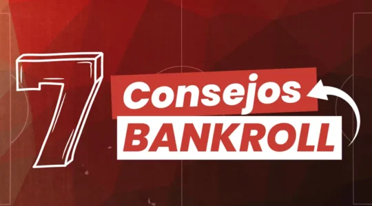 7 consejos apuestas bankroll